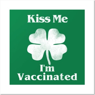 Kiss Me I'm Vaccinated Posters and Art